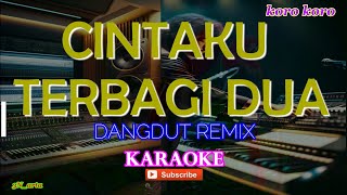 Download lagu CINTAKU TERBAGI DUA sayangku terbagi dua -Yenny Eria karaoke dangdut remix nada wanita. mp3