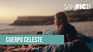 Cuerpo Celeste - Competencia Internacional - SANFIC21
