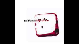 Siddharta - My Dice (Ring EP, 2005)
