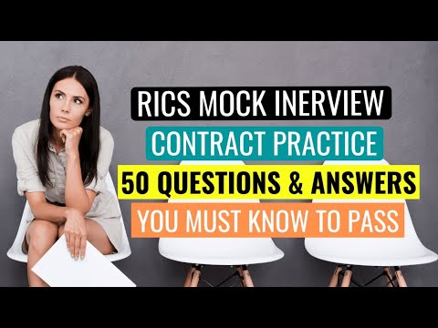 RICS APC MOCK INTERVIEW - CONTRACT PRACTICE QUESTIONS & ANSWERS - ESSENTIAL APC REVISION