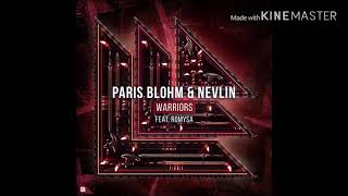 Paris Blohm &amp; Nevlin ft. Romyas - Warriors