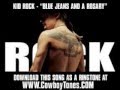 Kid Rock - Blue Jeans And A Rosary [ Music ...