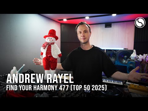 Andrew Rayel - Find Your Harmony Episode #477 (TOP 50 Of 2025)