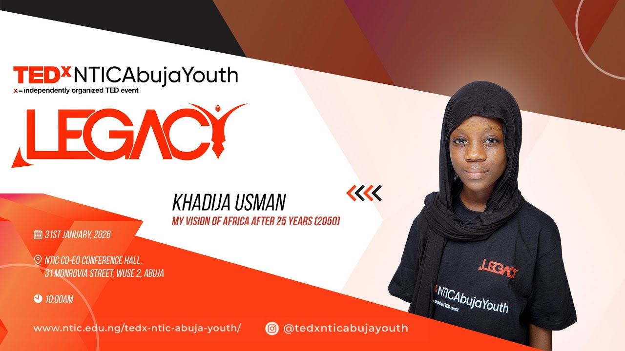 My Vision Of Africa After 25 Years (2050) | Khadija Usman | TEDxNTIC Abuja Youth