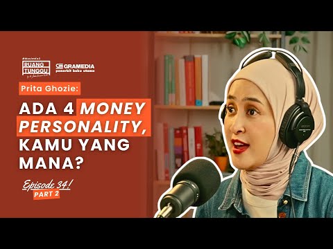 Susah Nabung atau Boros? Kenali Money Personality-mu! | POD. RUANG TUNGGU #S3 | EP. 34 (Part 2)