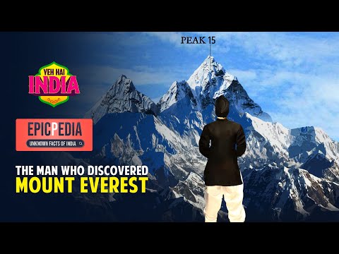 Discovery Of Mount Everest | Epicpedia – Unknown Facts Of India | Yeh Hai India