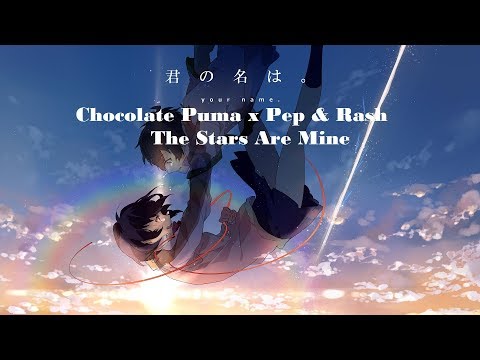 Chocolate Puma x Pep & Rash - The Stars Are Mine [AMV] 🚨Spoiler Alert🚨