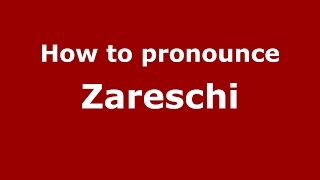 How to pronounce Zareschi