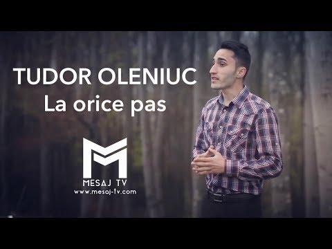 Tudor Oleniuc - La orice pas