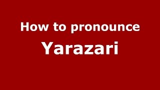 How to pronounce Yarazari