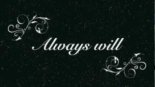 Always have, Always will
