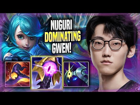 NUGURI DOMINATING GWEN WITH NEW BUFFS! - DK Nuguri Plays Gwen TOP vs Kennen! | Season 2022
