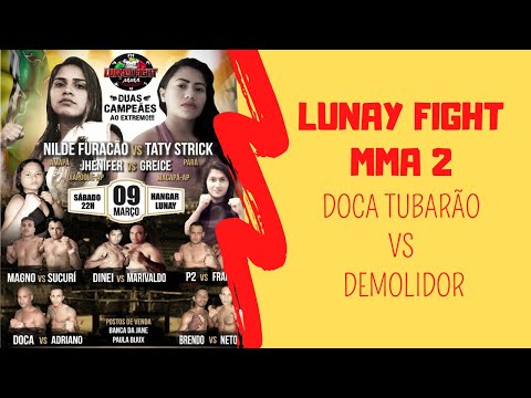 [ LUTA DE MMA ] Doca Tubarão vs Adriano Demolidor - 2° LUNAY FIGHT MMA