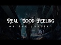Real Good Feeling - Oh The Larceny (LYRICS)