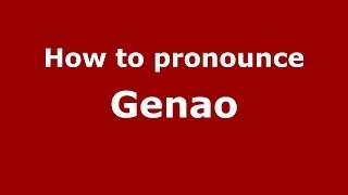 How to pronounce Genao