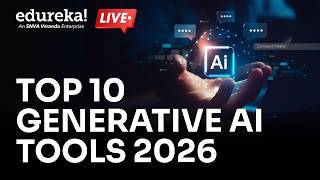 Top 10 Generative AI Tools 2026 | Generative AI Models | Top AI Tools to Try in 2026 | Edureka Live