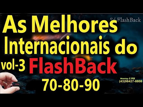 As Melhores Músicas Internacionais do FlashBack 70-80-90  vol-03