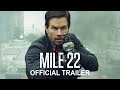 Mile 22 - Official Redband Trailer #2 - In Cinemas Now