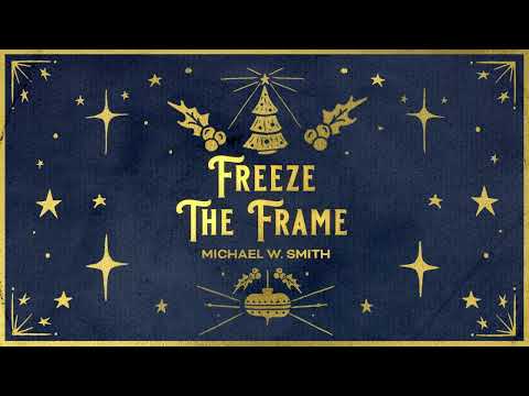 Michael W. Smith - Freeze The Frame (Official Christmas Audio)