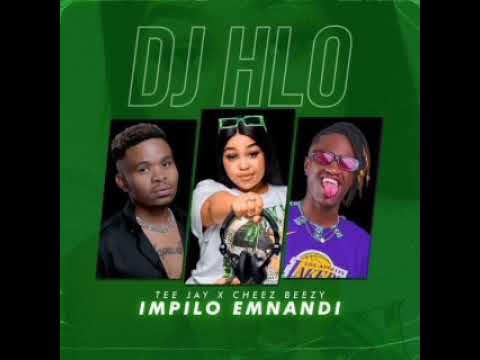 DJ Hlo Ft Tee Jay & Cheez Beezy - Impilo Emnandi (Official Audio)