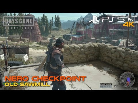DAYS GONE REMASTERED | Old Sawmill Nero Checkpoint | PS5 Pro | 4K