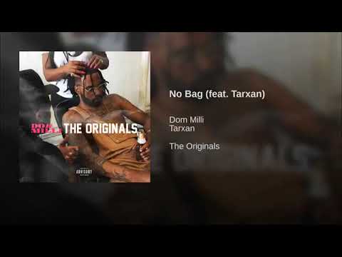 Dom MiLLi x Tarxan “No Bag” (Prod. By MiLLi Instrumentals)