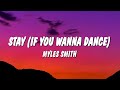 Myles Smith - STAY (If You Wanna Dance) (Lyrics)