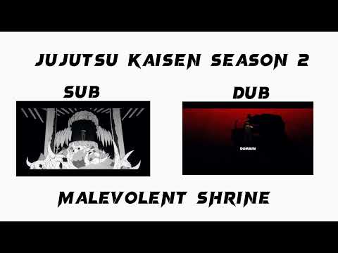 Jujutsu kaisen season 2 dub Vs sub domain expansion malevolent shrine