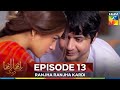 Ranjha Ranjha Kardi Episode 13