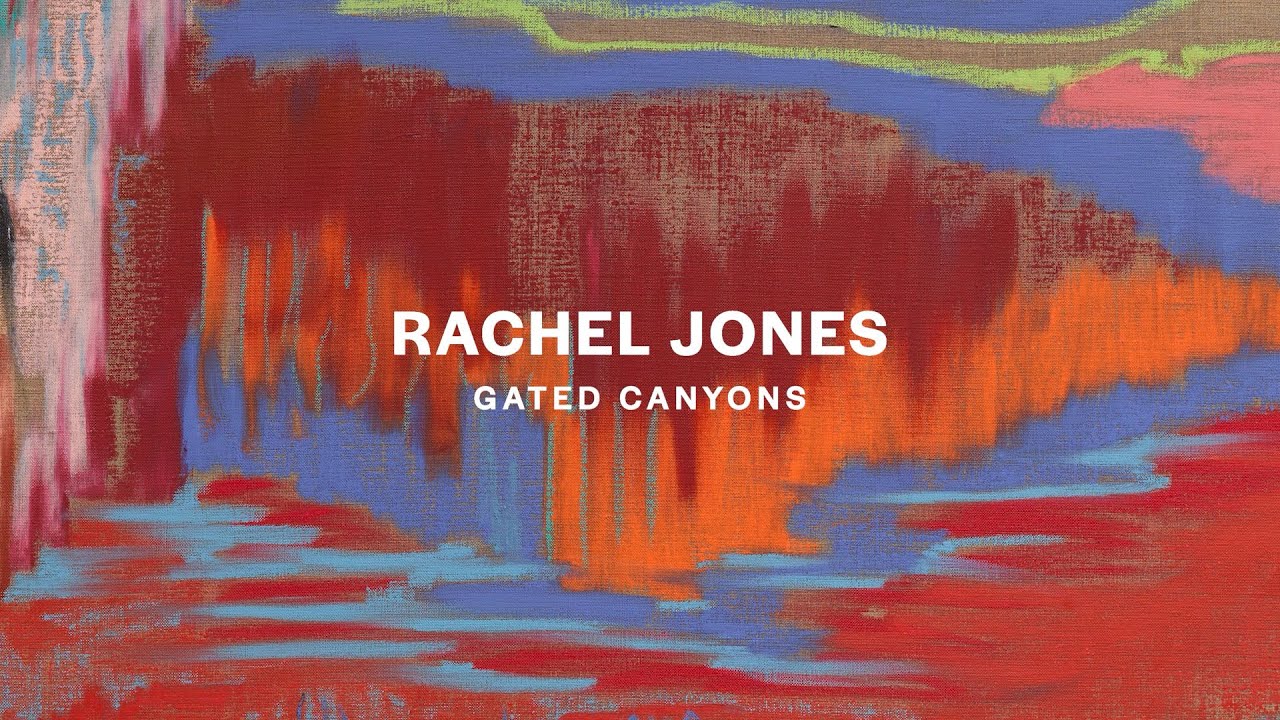 Rachel Jones: Gated Canyons Trailer
