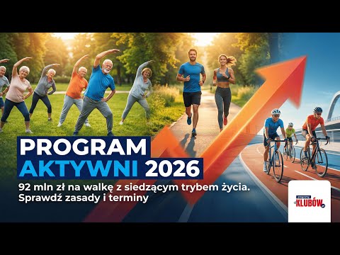 Program Aktywni 2026: 92 mln zł na sport. Sprawdź, jak zdobyć dotacje dla klubu!