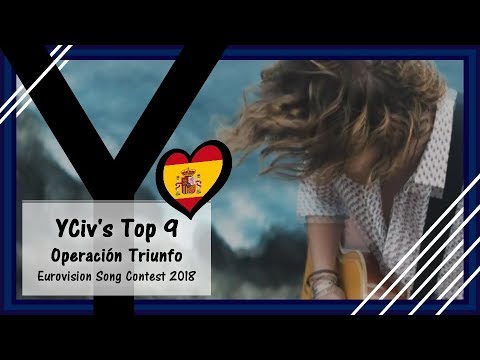 YCiv's TOP 9 - Spain in Eurovision 2018 - Operación Triunfo - Gala Eurovisión - ESC 2018
