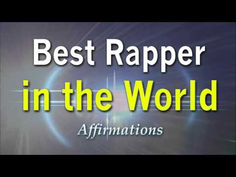 Best Rapper In the World - Best Rapper Alive! - Super-Charged Affirmations