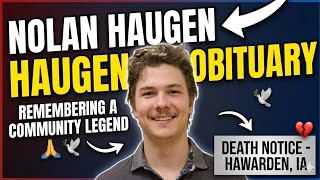 Nolan Haugen Obituary | Hawarden Community Mourning Sudden Loss...