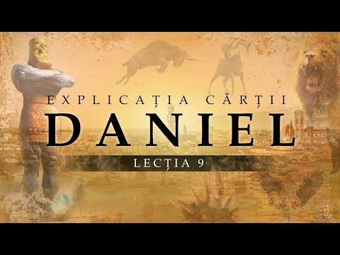 Explicația cărții Daniel - Lecția 9