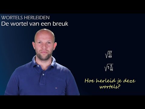 Hoe herleid je de wortel van een breuk? - Wortels (havo 3) - WIskundeAcademie