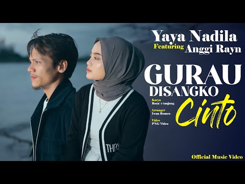 Yaya Nadila Ft Anggi Ryans - Gurau Disangko Cinto ( Official Music Video )