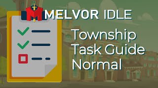 Township Task Guide Normal Tasks - Melvor Idle - Reupload
