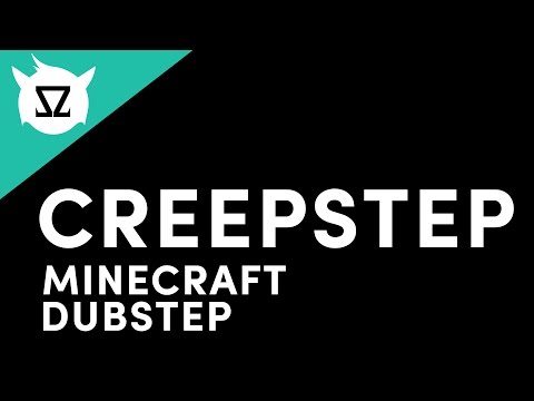 Steve Duzz - Creepstep (Minecraft Dubstep)