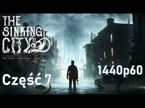 The Sinking City [Gameplay PL] #07 (Bez Komentarza)