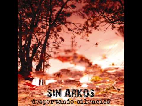 SIN ARKOS - Despertando silencios (Full album)