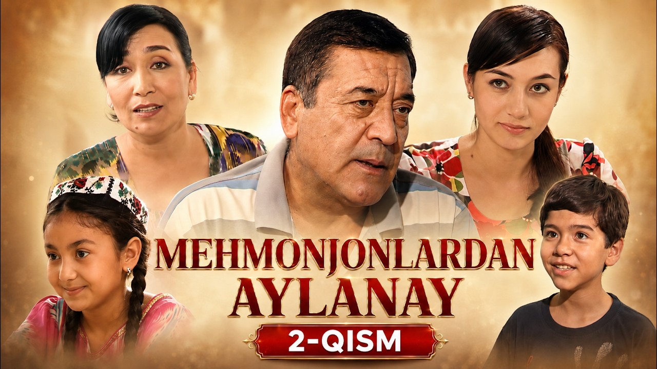 MEHMONJONLARDAN AYLANAY 2-qism || МEҲМОНЖОНЛАРДАН АЙЛАНАЙ 2-қисм