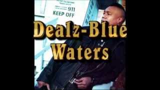 Dealz - Blue Waters [Explicit]