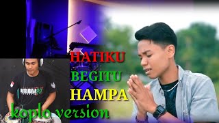 Download lagu HATIKU BEGITU HAMPA ARIEF LAGU TERBARU KOPLO VERSION mp3 Download lagu HATIKU BEGITU HAMPA ARIEF LAGU TERBARU KOPLO VERSION mp3