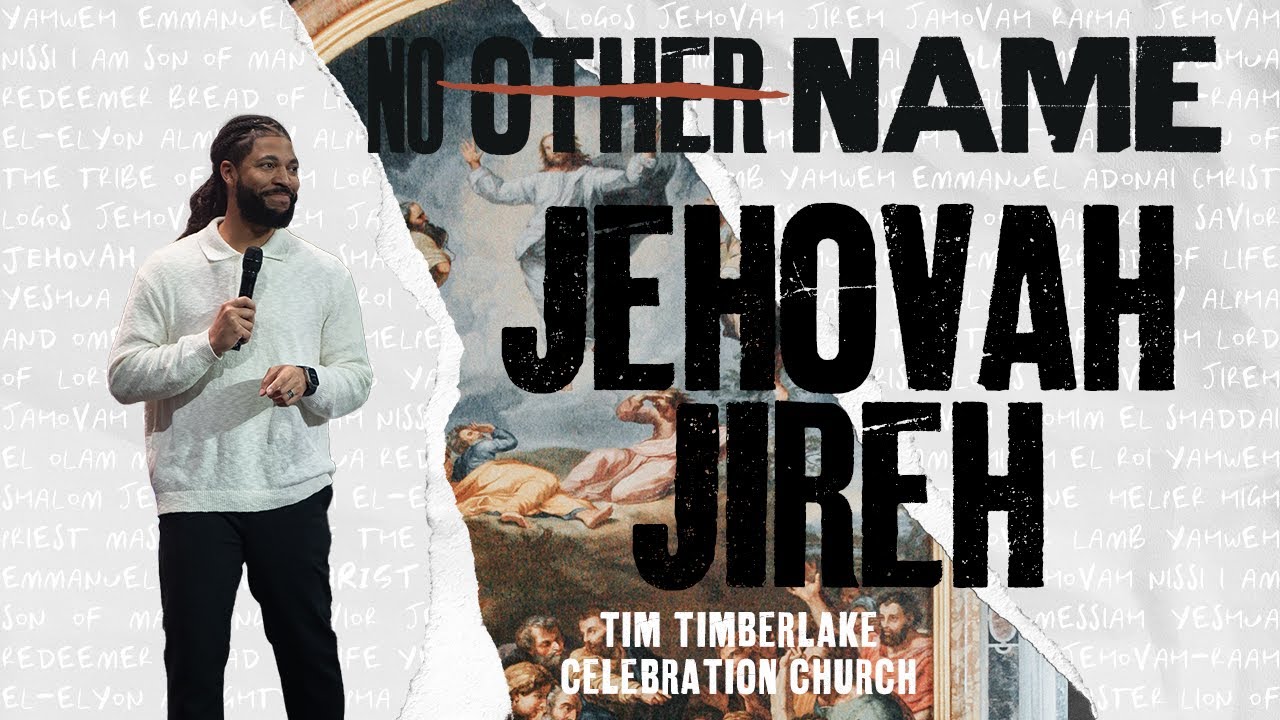 Jehovah Jireh | Tim Timberlake | Celebration Everywhere