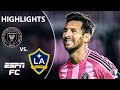 MESSI SUAREZ ALBA SCORE Inter Miami Vs LA Galaxy MLS Highlights ESPN FC