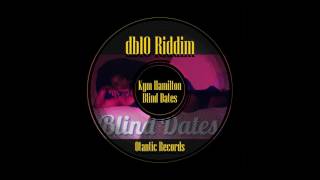 Kym Hamilton - Blind Dates [db10 Riddim - Otantic Records]