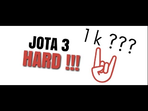 JOTA 3 HARD !! #1