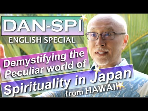 Demystifying the peculiar world of Spirituality in Japan.  【DAN-SPI】