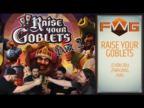 Raise Your Goblets |Part 2| Csak egy ember élheti túl  (Paplovag, Győri Zoli, Kaci) - Fun With Geeks